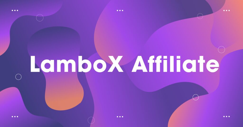LamboX là gì ? Cách Kiếm tiền trên nền tảng Lambox kiem-tien-lambox-1